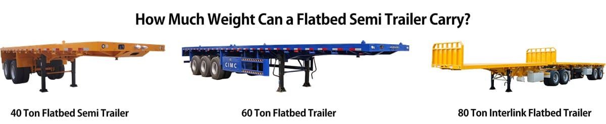 How Much Weight Can a Flatbed Semi Trailer Carry?